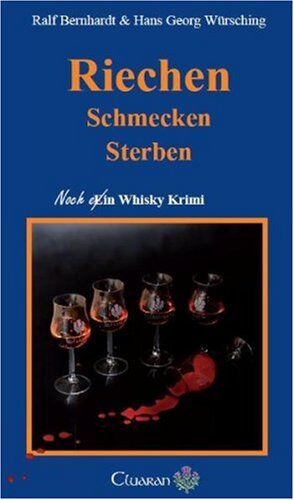 Ralf Bernhardt - Riechen, Schmecken, Sterben. Noch ein Whisky Krimi - Preis vom 19.10.2026 19:33:35 h