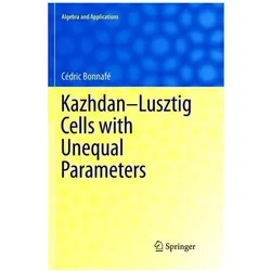 Kazhdan-Lusztig Cells with Unequal Parameters, Fachbücher von Cédric Bonnafé