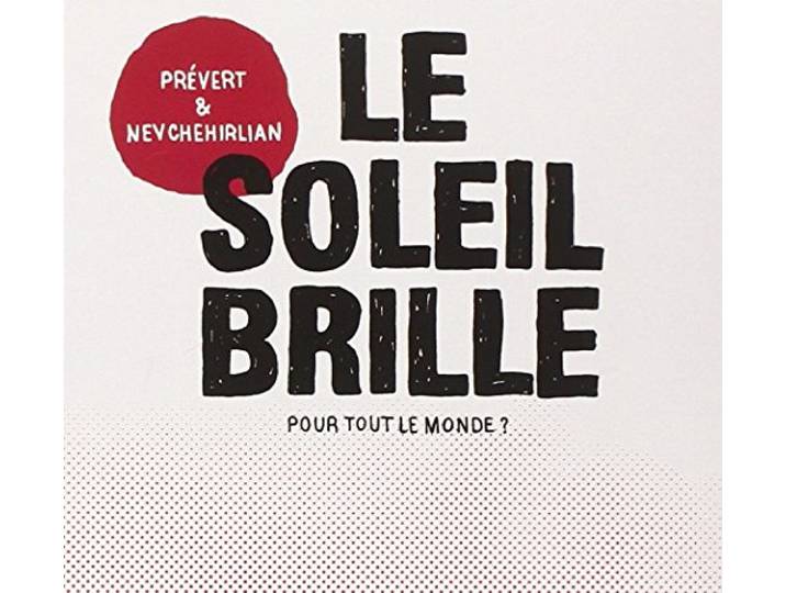 Le Soleil Brille pour Tout le Monde