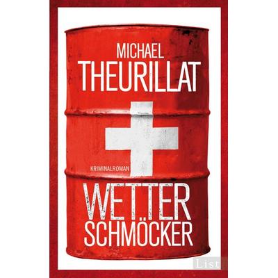 Wetterschmöcker, Taschenbuch von Michael Theurillat, List Taschenbuch