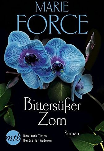Marie Force - Bittersüßer Zorn (Fatal-Serie) - Preis vom 09.10.2026 07:28:09 h