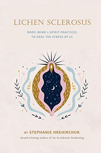 Stephanie Hrehirchuk - Lichen Sclerosus: Body, Mind & Spirit Practices to Heal the Stress of LS - Preis vom 10.10.2026 11:48:34 h