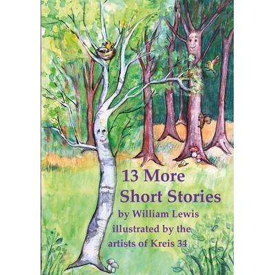 13 More Short Stories by William Lewis with translations into German, Taschenbuch von William Lewis, BoD – Books on Demand, 978-3-7578-1150-1