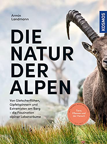 Armin Landmann - Die Natur der Alpen: Von Gletscherflöhen, Gipfelspinnern und Extremisten am Berg - die Faszination alpiner Lebensräume - Preis vom 16.10.2026 11:41:07 h