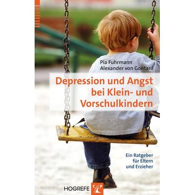 Depression und Angst bei Klein- und Vorschulkindern, Taschenbuch von Pia Fuhrmann,Alexander Gontard, Hogrefe Verlag, 978-3-8017-2627-0