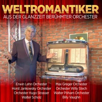 Weltromantiker-Aus der Glanzzeit berühmter Orche - Various, CD