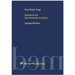 Handbuch der Internistischen Geriatrie, Fachbücher von Karl H. Tragl
