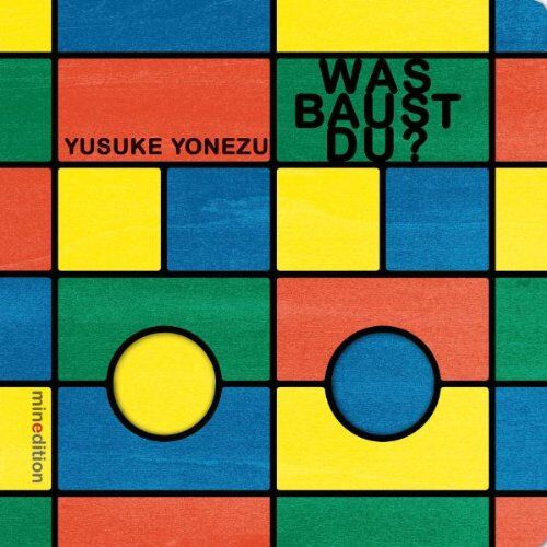 Yusuke Yonezu - Was baust Du? - Preis vom 30.09.2026 22:30:23 h