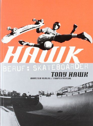 Tony Hawk - Hawk. Beruf: Skateboarder - Preis vom 05.10.2026 03:47:11 h