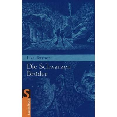 Die schwarzen Brüder, Gebundene Ausgabe von Lisa Tetzner, Fischer Sauerländer, 978-3-7941-8104-9