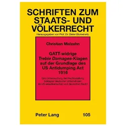 GATT-widrige Treble Damages-Klagen auf der Grundlage des US Antidumping Act 1916, Fachbücher von Christian Malzahn