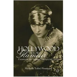 Hollywood Before Glamour, Fachbücher von M Tolini Finamore, M. Tolini Finamore