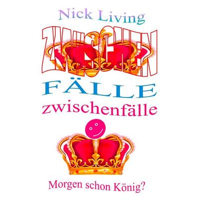 Zwischenfälle, Taschenbuch von Nick Living, BoD – Books on Demand, 978-3-7386-3484-6