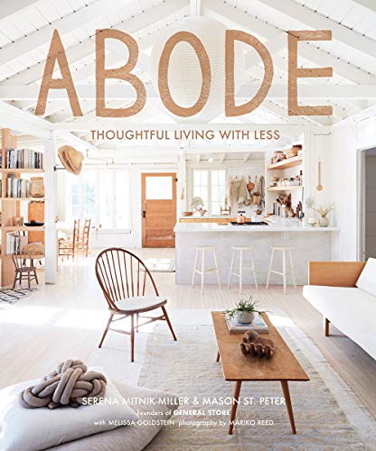 Serena Mitnik-Miller - Abode: Thoughtful Living with Less - Preis vom 11.10.2026 03:10:56 h