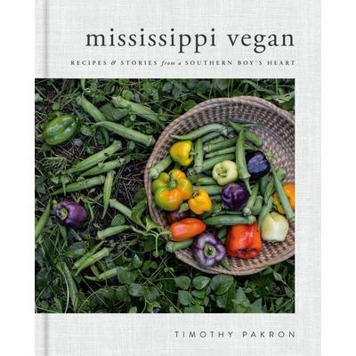 Mississippi Vegan, Gebundene Ausgabe von Timothy Pakron, Prentice Hall Press, 978-0-7352-1814-7