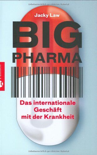 Jacky Law - Big Pharma: Das internationale Geschäft mit der Krankheit - Preis vom 12.10.2026 11:37:12 h