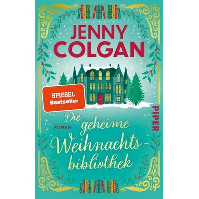 Die geheime Weihnachtsbibliothek, Taschenbuch von Jenny Colgan, Piper Taschenbuch, 978-3-492-32176-1