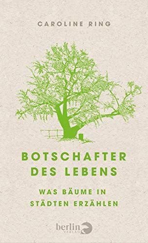 Caroline Ring - Botschafter des Lebens: Was Bäume in Städten erzählen - Preis vom 17.10.2026 19:25:27 h