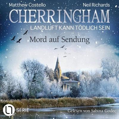 Mord auf Sendung - Cherringham - Landluft kann tödlich sein, Folge 49 - Matthew Costello,Neil Richards, Audio, 9783754023259