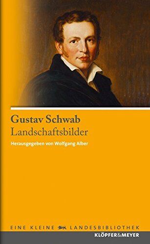 Gustav Schwab - Gustav Schwab - Landschaftsbilder (Eine kleine Landesbibliothek) - Preis vom 16.10.2026 11:41:07 h