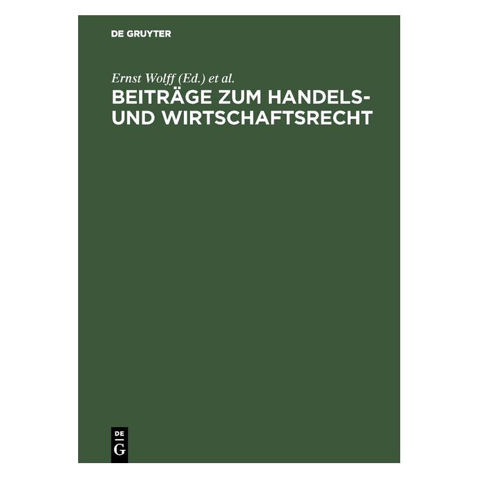 De Gruyter Beiträge zum Handels- und Wirtschaftsre (Deutsch, Hardcover, Ernst Wolff) (67775772)