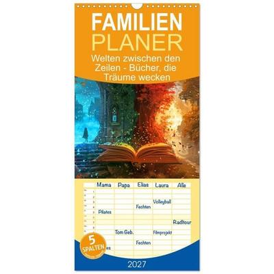 Familienplaner 2027 - Welten zwischen den Zeilen - Bücher, die Träume wecken mit 5 Spalten (Wandkalender, 21 x 45 cm) CALVENDO