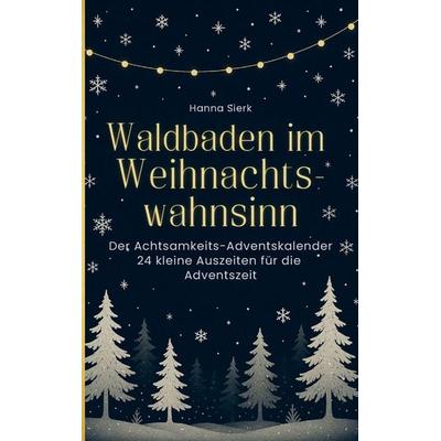 Waldbaden im Weihnachtswahnsinn