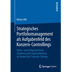 Strategisches Portfoliomanagement als Aufgabenfeld des Konzern-Controllings, Fachbücher von Marius Alfs