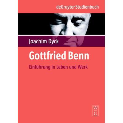 Gottfried Benn, Gebundene Ausgabe von Joachim Dyck, De Gruyter, 978-3-11-019639-9