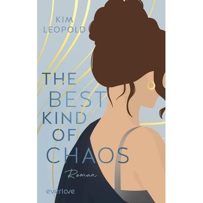 The Best Kind of Chaos, Taschenbuch von Kim Leopold, Everlove, 978-3-492-06492-7