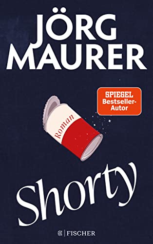 Jörg Maurer - Shorty: Roman »Ich liebe die Romane von Jörg Maurer.« Denis Scheck - Preis vom 30.09.2026 09:01:18 h