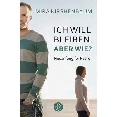 Ich will bleiben. Aber wie?, Taschenbuch von Mira Kirshenbaum, Fischer Taschenbuch Verlag, 978-3-596-18693-8