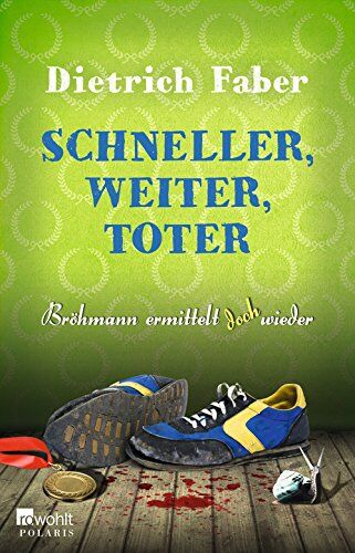 Dietrich Faber - Schneller, weiter, toter: Bröhmann ermittelt doch wieder - Preis vom 06.10.2026 07:26:00 h