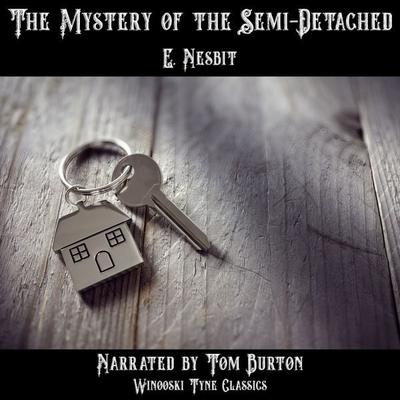 The Mystery of the Semi-Detached - Edith Nesbit, Audio, 4067248589113