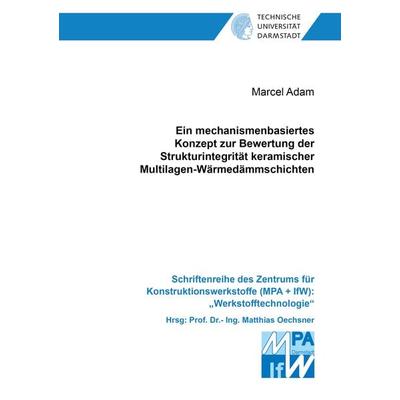 Ein mechanismenbasiertes Konzept zur Bewertung der Strukturintegrität keramischer Multilagen-Wärmedämmschichten, Taschenbuch von Marcel Adam, Shaker