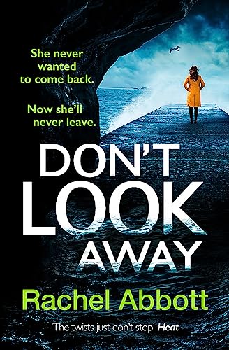 Rachel Abbott - Don't Look Away: the pulse-pounding new thriller from the queen of the page turner (A Stephanie King Thriller) - Preis vom 13.10.2026 11:25:28 h