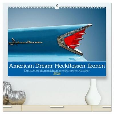 American Dream: Heckflossen-Ikonen (hochwertiger Premium Wandkalender 2026 DIN A2 quer), Kunstdruck in Hochglanz