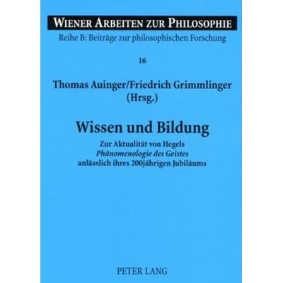 Wissen und Bildung, Taschenbuch von , Peter Lang GmbH, Internationaler Verlag der Wissenschaften, 978-3-631-55139-4