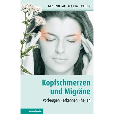 Kopfschmerzen und Migräne, Taschenbuch von Maria Treben, Ennsthaler, 978-3-85068-808-6