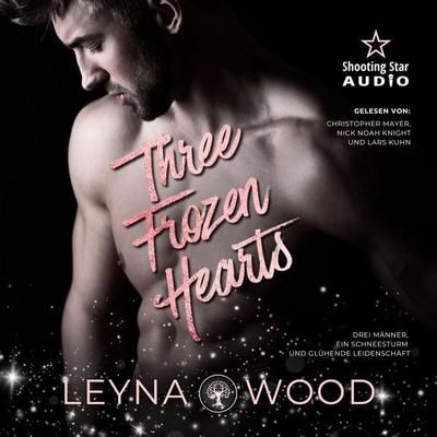 Three Frozen Hearts - Leyna Wood, Audio, 4066004810003
