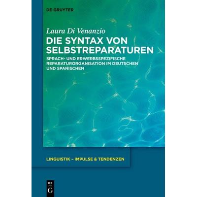 Die Syntax von Selbstreparaturen, Gebundene Ausgabe von Laura Di Venanzio, De Gruyter Oldenbourg, 978-3-11-044285-4