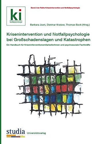 Barbara Juen - Krisenintervention und Notfallpsychologie bei Großschadenslagen und Katastrophen: Ein Handbuch für KriseninterventionsmitarbeiterInnen und psychosoziale Fachkräfte - Preis vom 04.10.2026 03:51:26 h