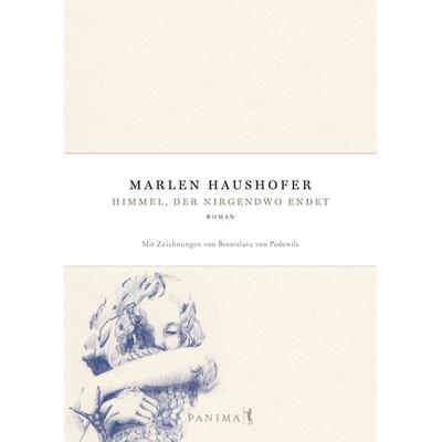 Himmel, der nirgendwo endet, Gebundene Ausgabe von Marlen Haushofer, Panima, 978-3-9820126-4-3