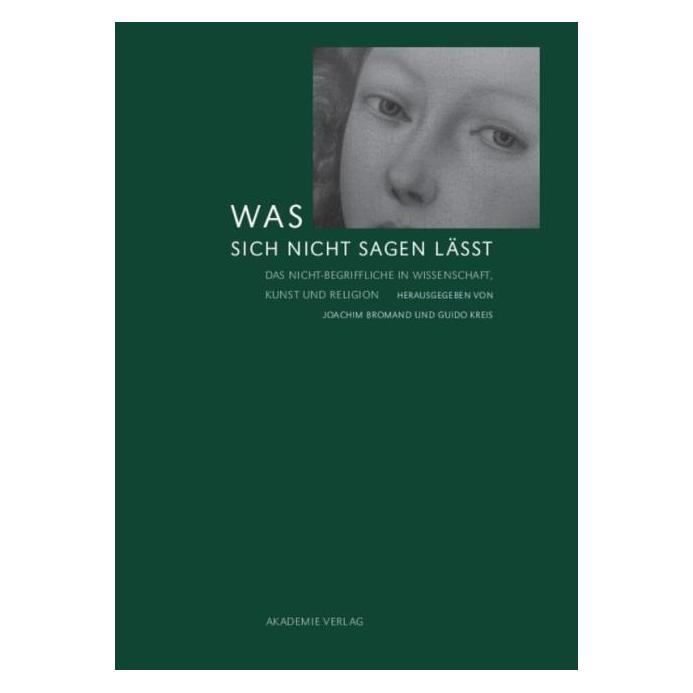De Gruyter Was sich nicht sagen lässt (Deutsch, Hardcover, Guido Kreis, Joachim Bromand) (35118619)
