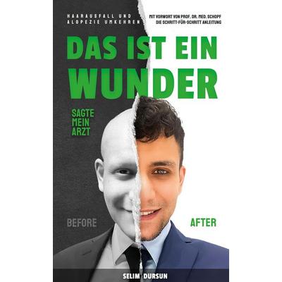 DAS IST EIN WUNDER SAGTE MEIN ARZT, Gebundene Ausgabe von Selim Dursun, Tredition, 978-3-384-30050-8
