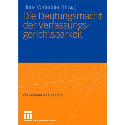 Die Deutungsmacht der Verfassungsgerichtsbarkeit, Taschenbuch von Hans Vorländer, VS Verlag für Sozialwissenschaften, 978-3-531-14959-2