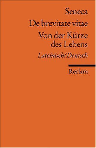 De brevitate vitae / Von der Kürze des Lebens - Preis vom 11.10.2026 03:10:56 h
