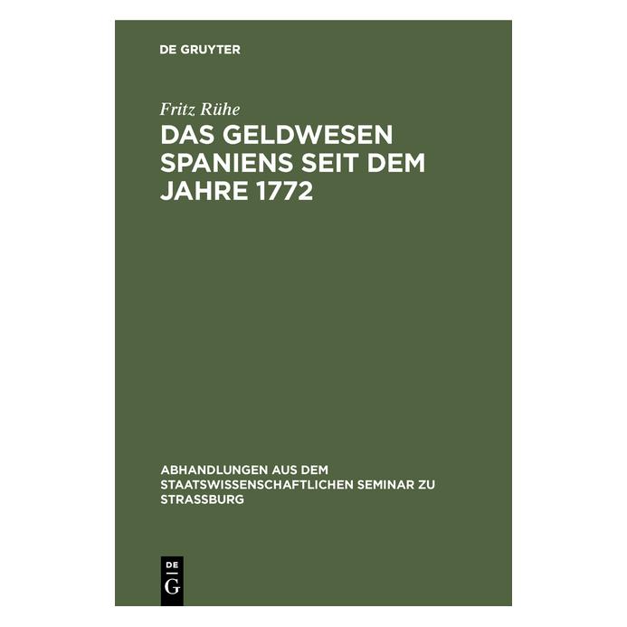 De Gruyter Rühe:Das Geldwesen Spaniens seit dem Ja (Deutsch, Hardcover, Fritz Rühe) (67776505)