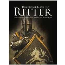 Das grosse Buch der Ritter, Sachbücher von Phyllis Jestice