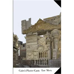 Cairo's Plaster Casts, Fachbücher von Luc Merx